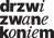 Przejdź do strony Drzwi Zwane Koniem